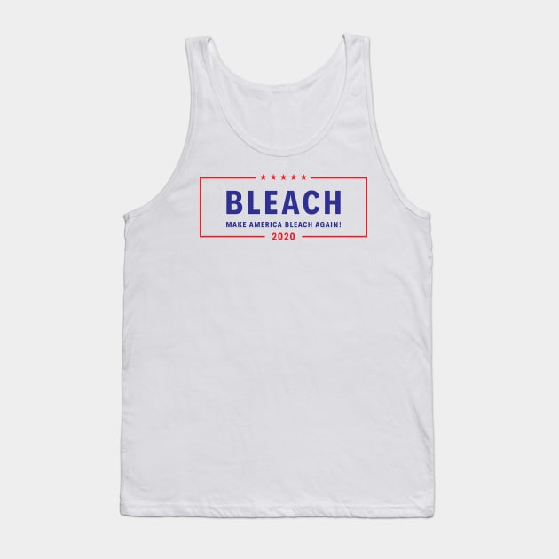 Make America Bleach Again Tank Top by Spybooth